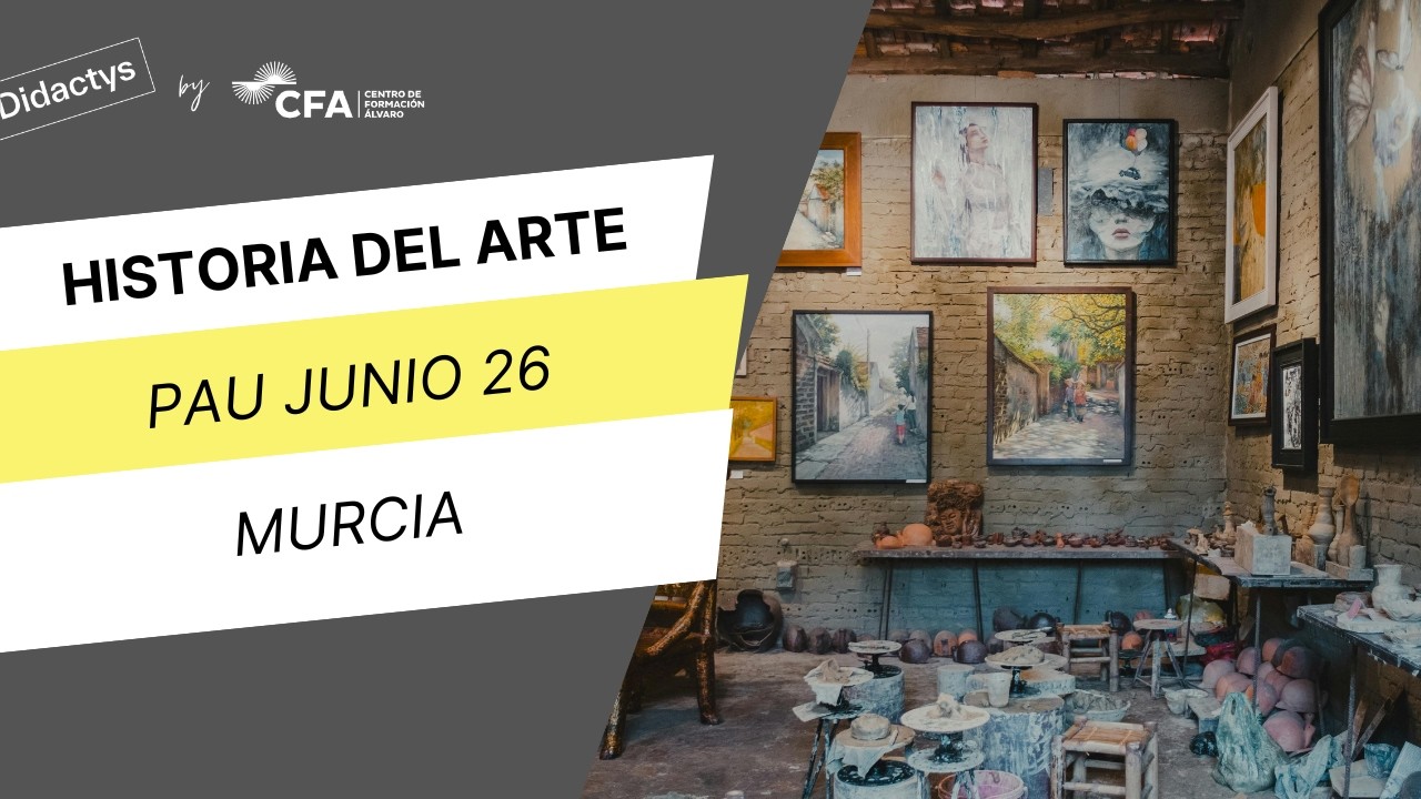 Miniatura original del examen de Historia del Arte de Murcia, junio de 2026, del canal Centro de Formación Álvaro.